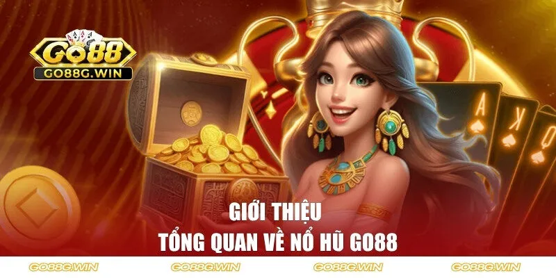 Giới thiệu về nổ hũ GO88